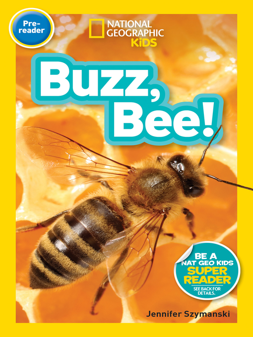 Jennifer Szymanski创作的Buzz, Bee!作品的详细信息 - 可供借阅